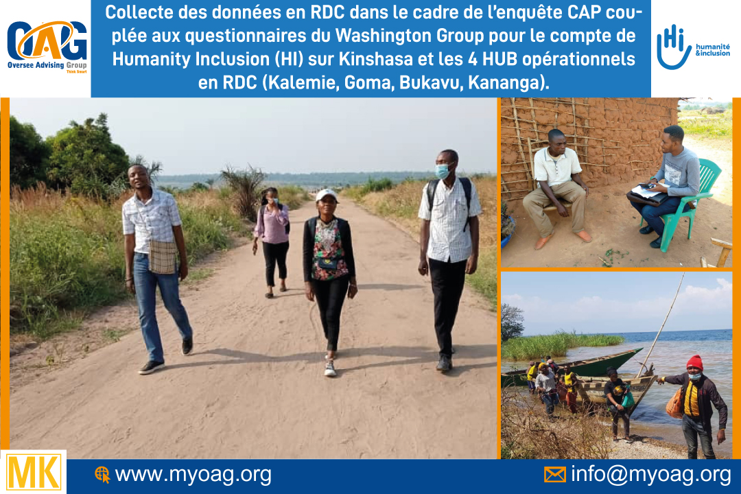 OAG continue la collecte des données en RDC dans le cadre de l’enquête CAP couplée aux questionnaires du Washington Group pour le compte de Humanity Inclusion (HI) sur Kinshasa et les 4 HUB opérationnels en RDC (Kalemie, Goma, Bukavu, Kananga).